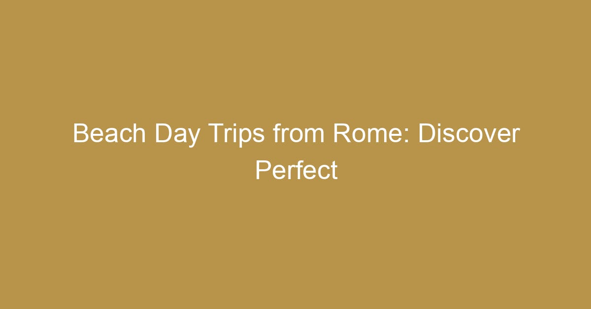 beach day trips from rome