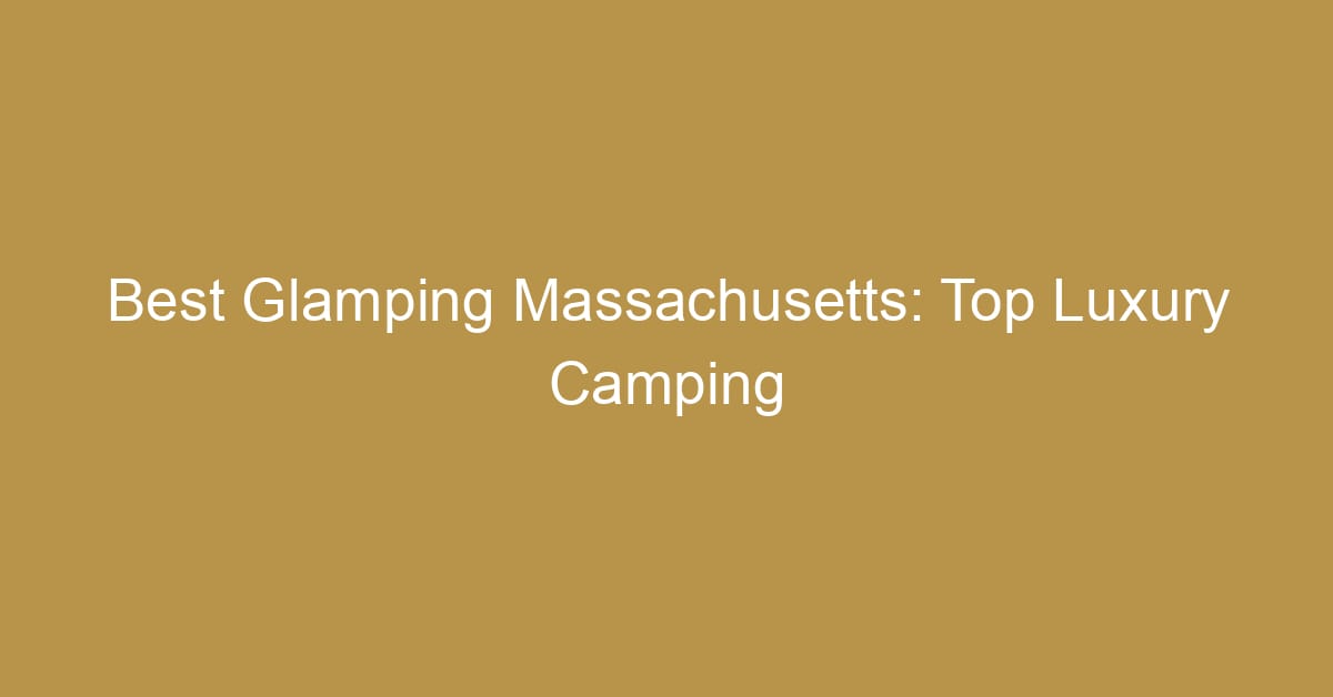 best glamping massachusetts