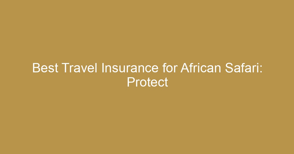 best travel insurance for african safari