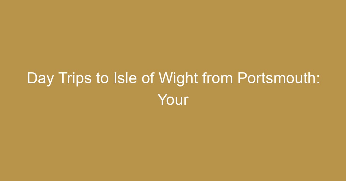 day trips to isle of wight from portsmouth