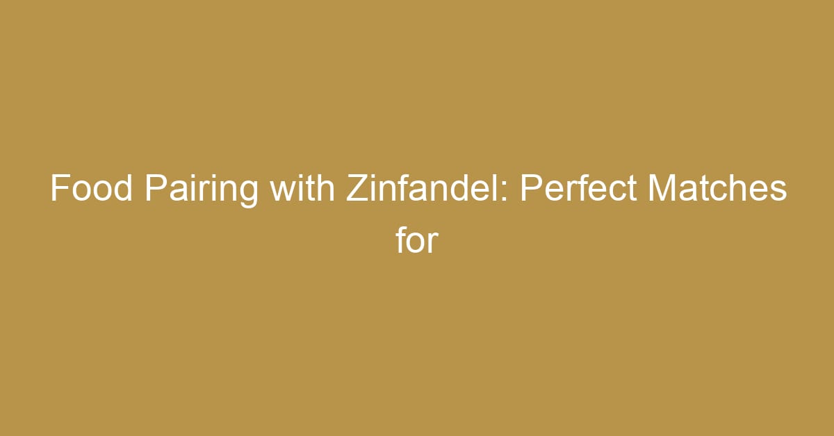 food pairing with zinfandel