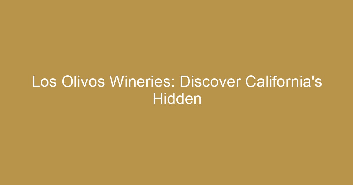 los olivos wineries