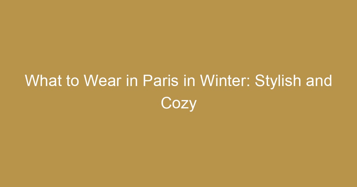 what to wear in paris in winter