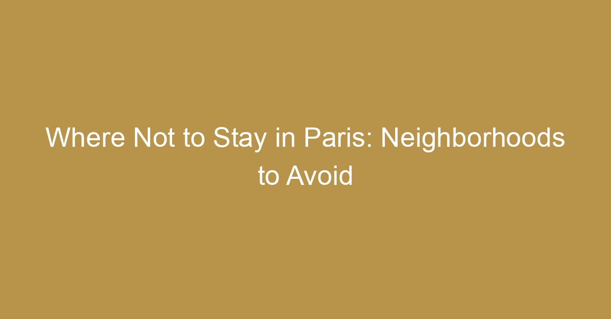 where not to stay in paris