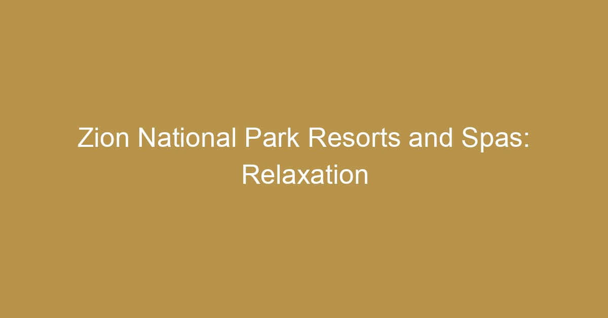 zion national park resorts and spas